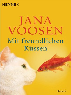 cover image of Mit freundlichen Küssen: Roman